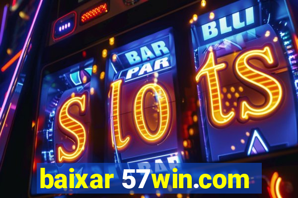 baixar 57win.com